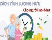 Cách Tính Tiền Lương Hưu Được Nhận